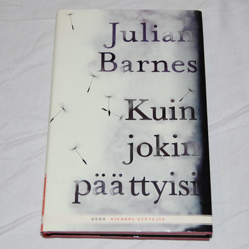 Julian Barnes Kuin jokin päättyisi